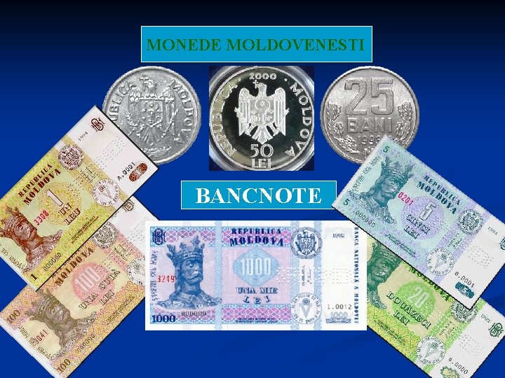 MONEDE MOLDOVENESTI BANCNOTE 