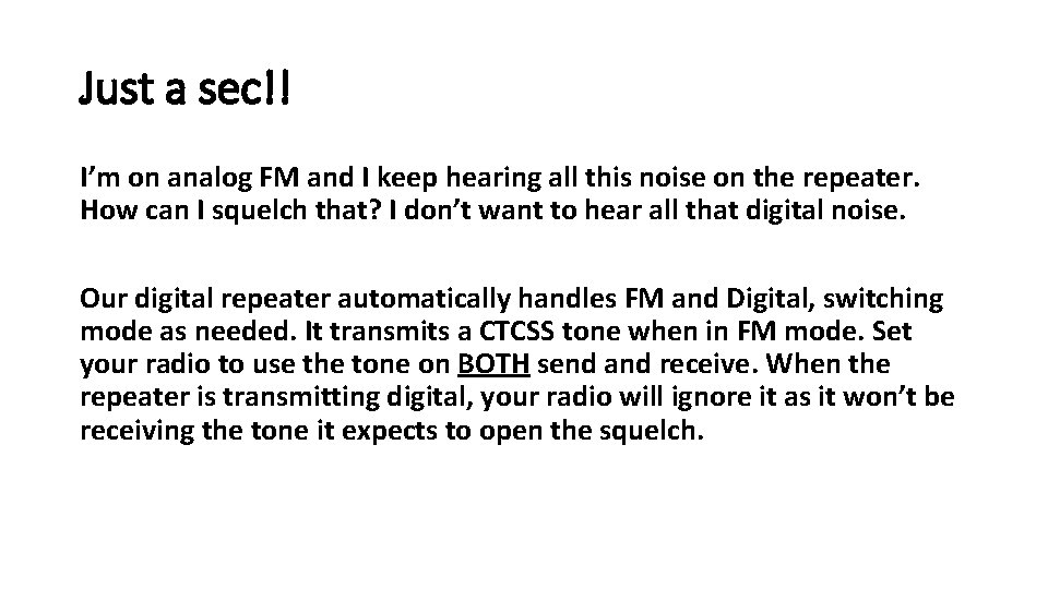 Just a sec!! I’m on analog FM and I keep hearing all this noise