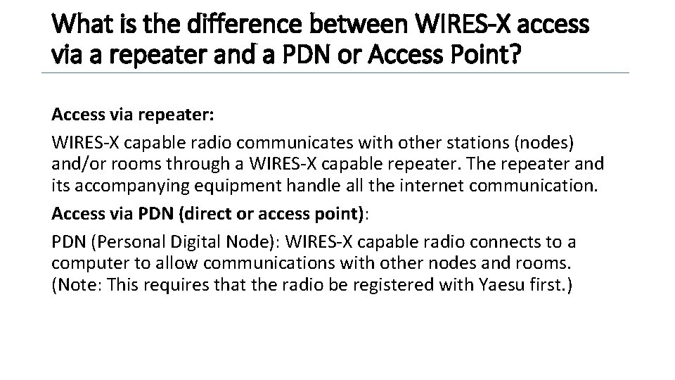 What is the difference between WIRES-X access via a repeater and a PDN or