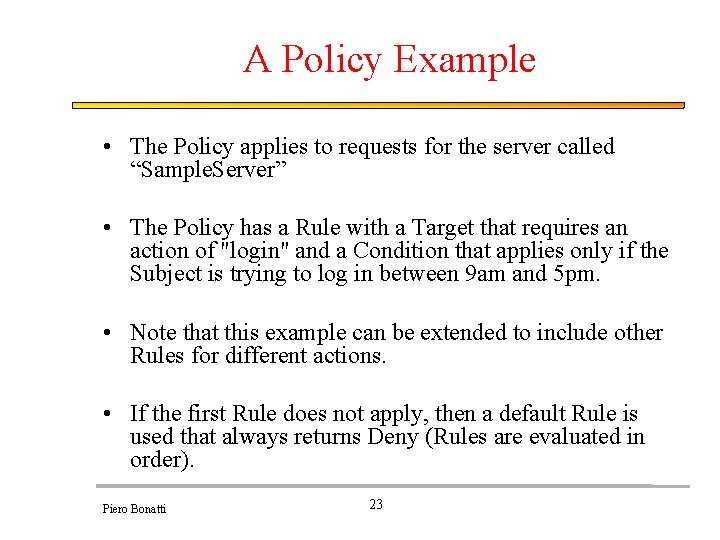 A Policy Example • The Policy applies to requests for the server called “Sample.