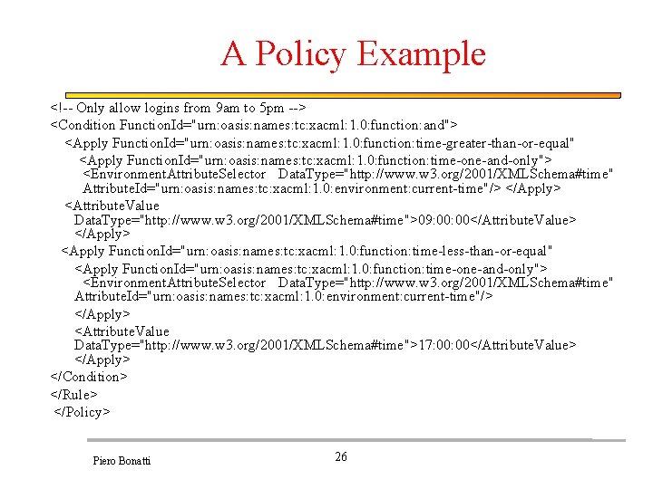 A Policy Example <!-- Only allow logins from 9 am to 5 pm -->