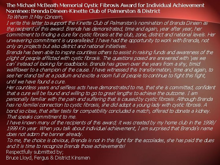 The Michael Mc. Beath Memorial Cystic Fibrosis Award for Individual Achievement Nominee: Brenda Dineen-Kinette