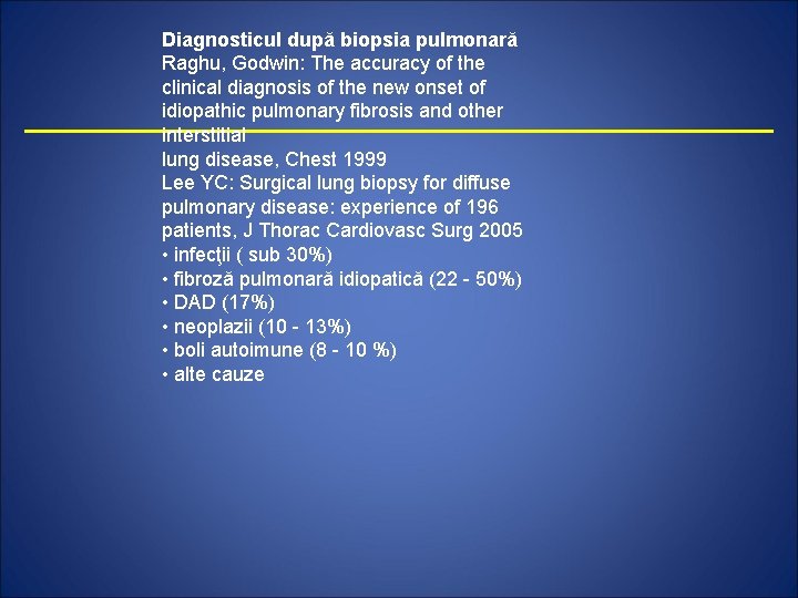 Diagnosticul după biopsia pulmonară Raghu, Godwin: The accuracy of the clinical diagnosis of the