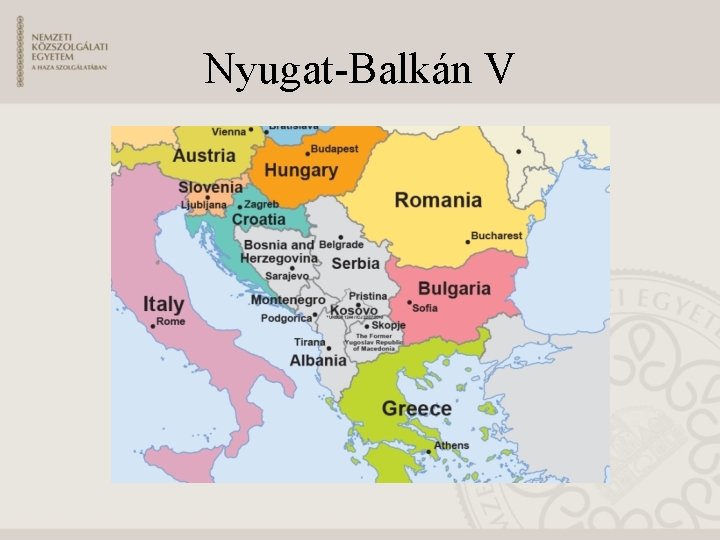 Nyugat-Balkán V 