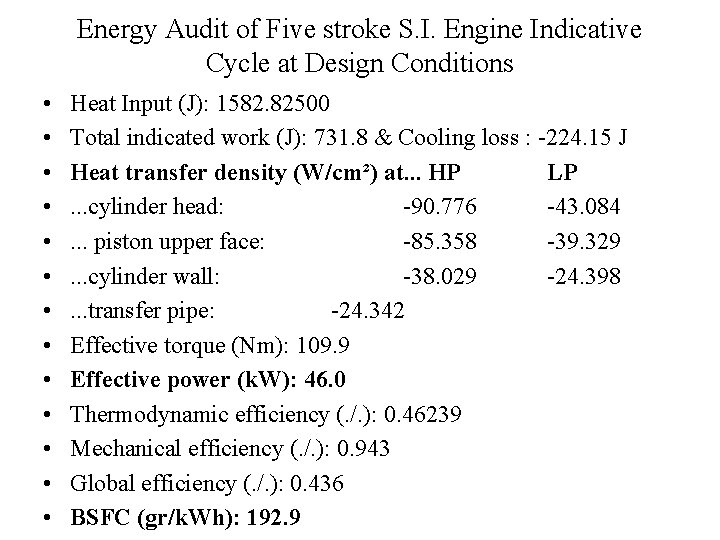 Energy Audit of Five stroke S. I. Engine Indicative Cycle at Design Conditions •