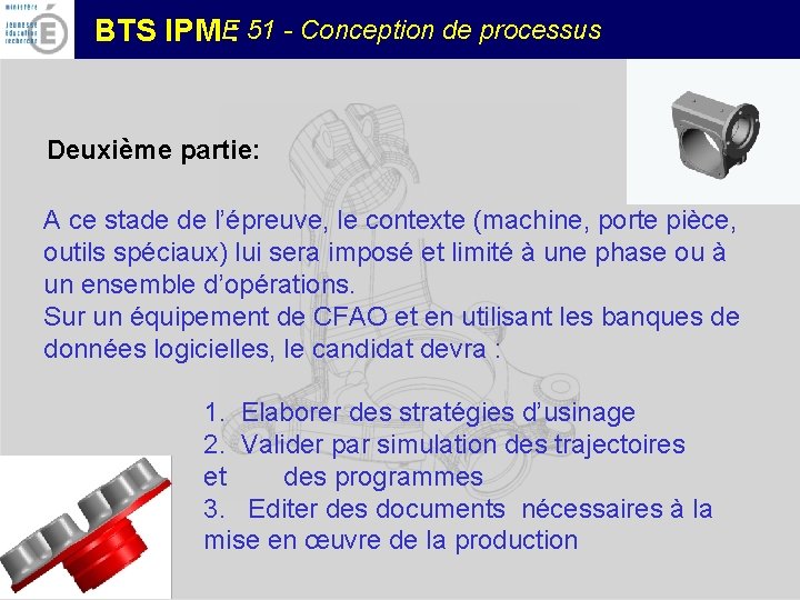 BTS IPM E: 51 - Conception de processus Deuxième partie: A ce stade de