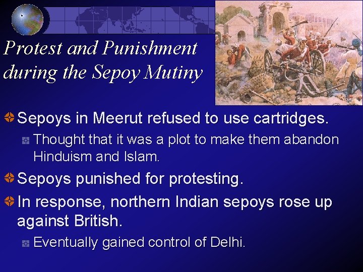 Protest and Punishment during the Sepoy Mutiny Sepoys in Meerut refused to use cartridges.