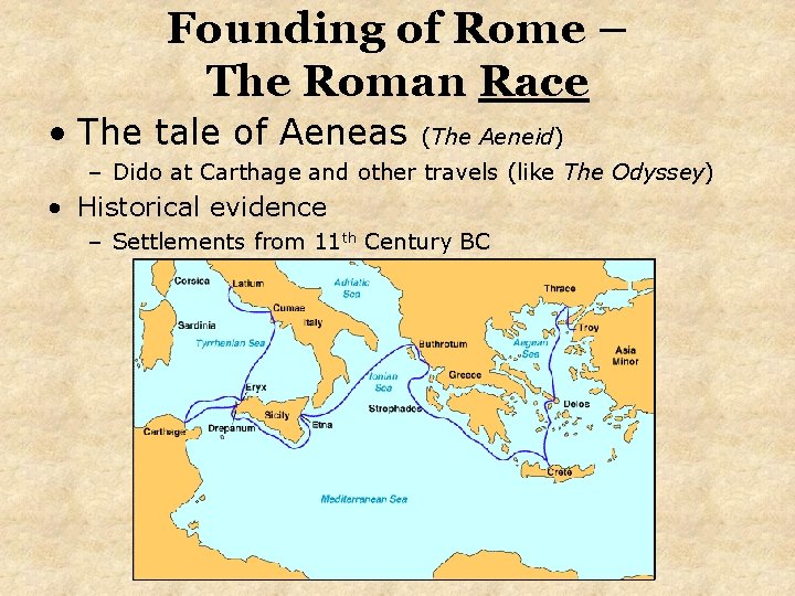 Founding of Rome – The Roman Race • The tale of Aeneas (The Aeneid)