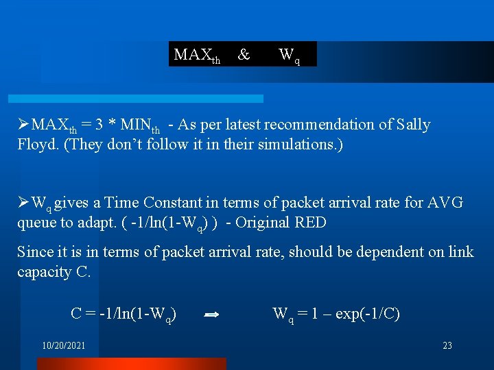 MAXth & Wq ØMAXth = 3 * MINth - As per latest recommendation of
