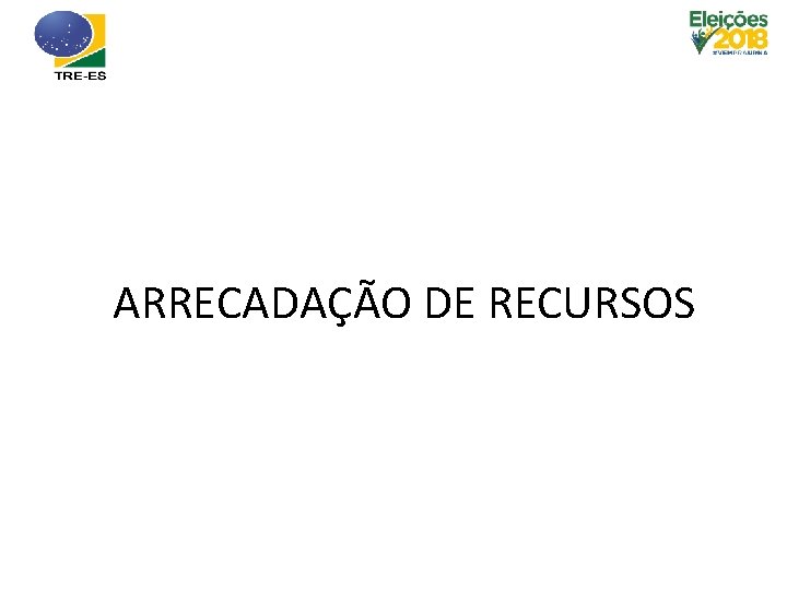 ARRECADAÇÃO DE RECURSOS 