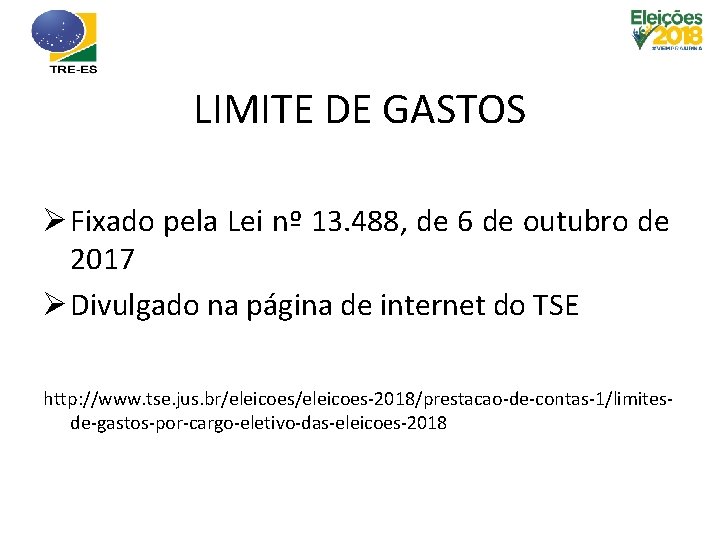 LIMITE DE GASTOS Ø Fixado pela Lei nº 13. 488, de 6 de outubro