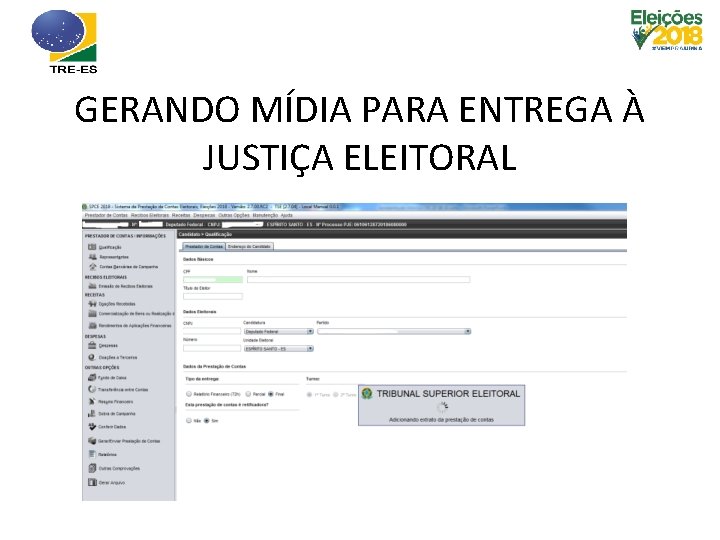 GERANDO MÍDIA PARA ENTREGA À JUSTIÇA ELEITORAL 