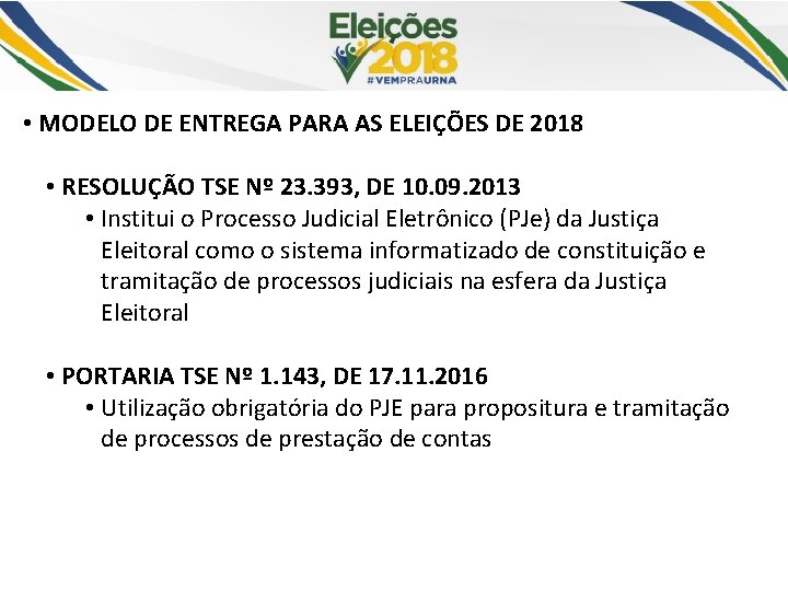  • MODELO DE ENTREGA PARA AS ELEIÇÕES DE 2018 • RESOLUÇÃO TSE Nº