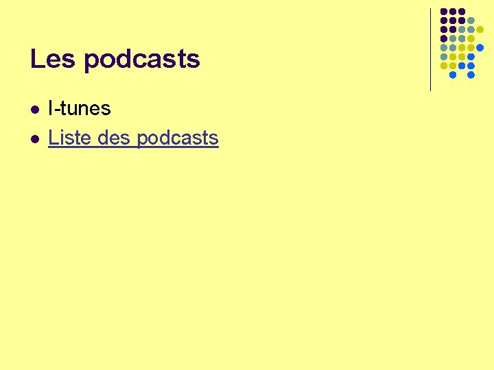 Les podcasts l l I-tunes Liste des podcasts 