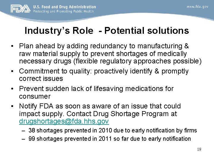 Industry’s Role - Potential solutions • Plan ahead by adding redundancy to manufacturing &