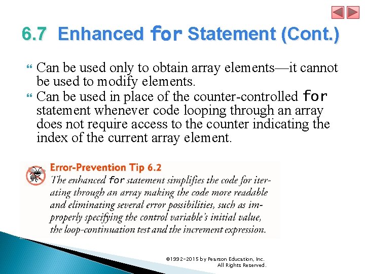 6. 7 Enhanced for Statement (Cont. ) Can be used only to obtain array 6. 7 Enhanced for Statement (Cont. ) Can be used only to obtain array