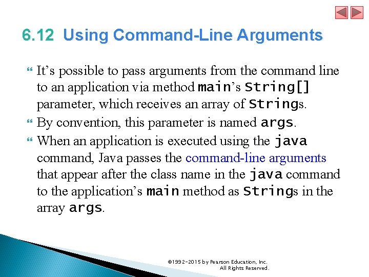 6. 12 Using Command-Line Arguments It’s possible to pass arguments from the command line 6. 12 Using Command-Line Arguments It’s possible to pass arguments from the command line