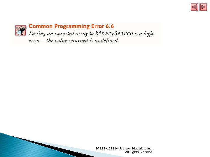 © 1992 -2015 by Pearson Education, Inc. All Rights Reserved. © 1992 -2015 by Pearson Education, Inc. All Rights Reserved.