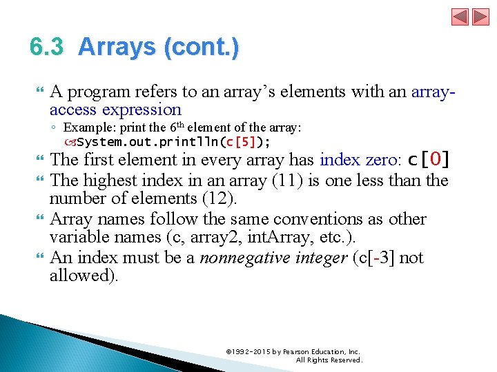 6. 3 Arrays (cont. ) A program refers to an array’s elements with an 6. 3 Arrays (cont. ) A program refers to an array’s elements with an
