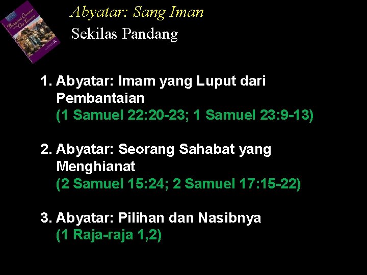 Abyatar: Sang Iman Sekilas Pandang 1. Abyatar: Imam yang Luput dari Pembantaian (1 Samuel