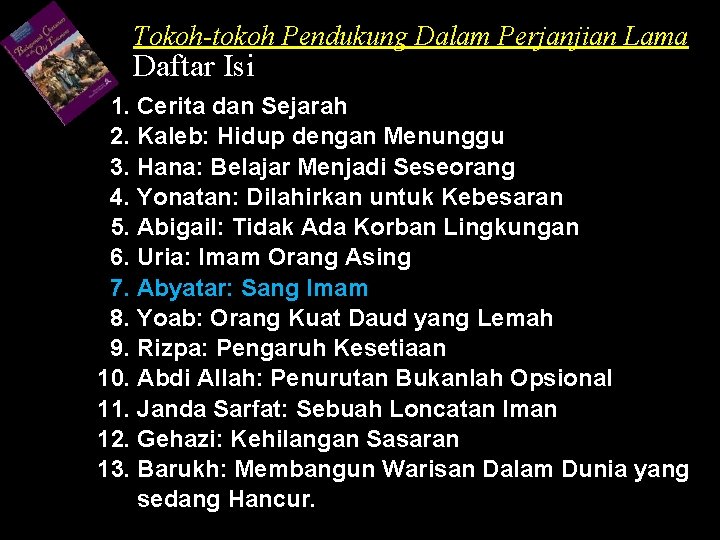 Tokoh-tokoh Pendukung Dalam Perjanjian Lama Daftar Isi 1. Cerita dan Sejarah 2. Kaleb: Hidup