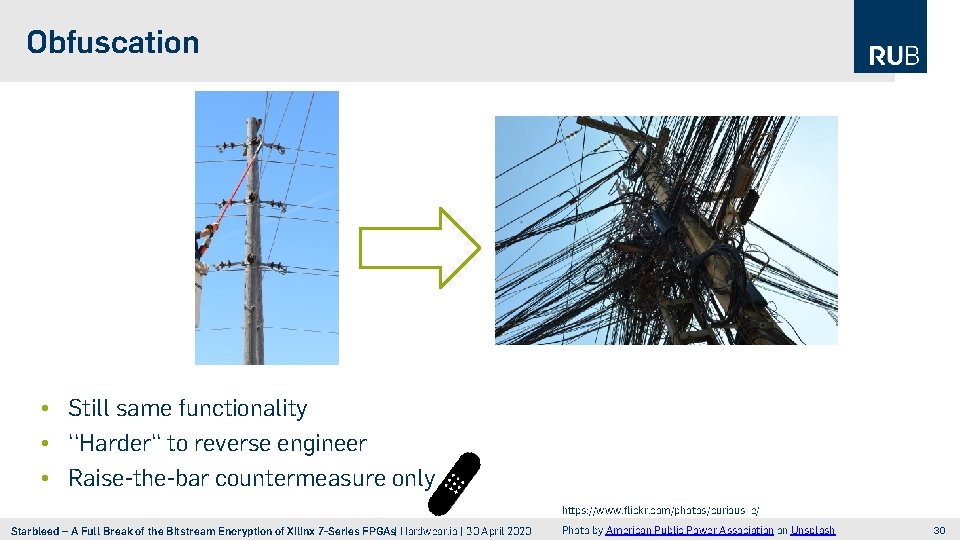 Obfuscation • Still same functionality • ‘‘Harder‘‘ to reverse engineer • Raise-the-bar countermeasure only
