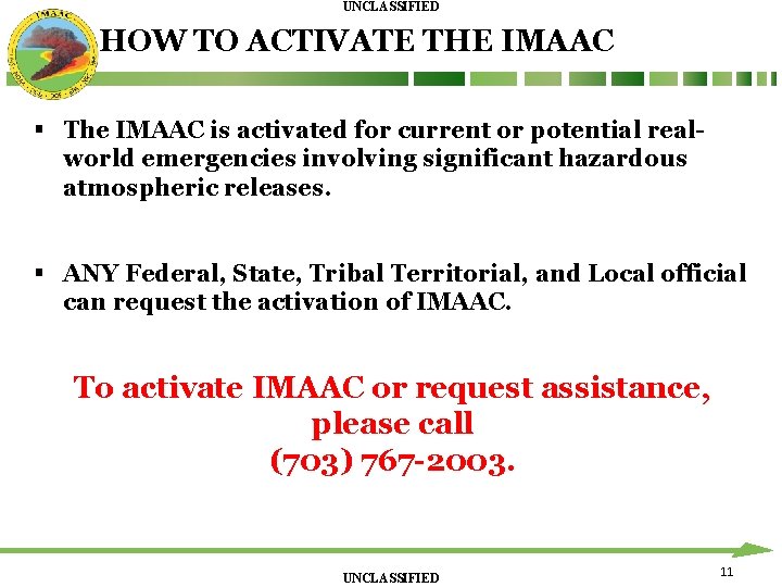 UNCLASSIFIED HOW TO ACTIVATE THE IMAAC § The IMAAC is activated for current or UNCLASSIFIED HOW TO ACTIVATE THE IMAAC § The IMAAC is activated for current or