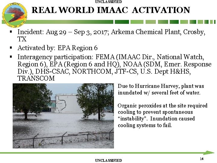 UNCLASSIFIED REAL WORLD IMAAC ACTIVATION § Incident: Aug 29 – Sep 3, 2017; Arkema UNCLASSIFIED REAL WORLD IMAAC ACTIVATION § Incident: Aug 29 – Sep 3, 2017; Arkema