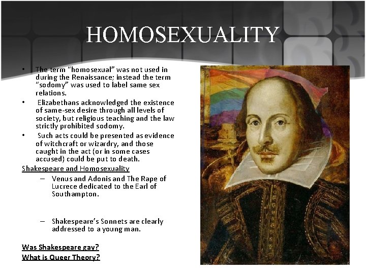 HOMOSEXUALITY The term “homosexual” was not used in during the Renaissance; instead the term