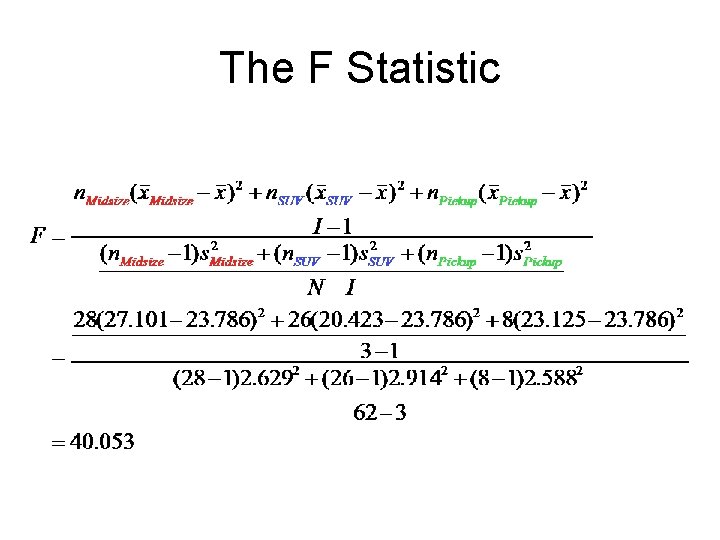 The F Statistic The F Statistic