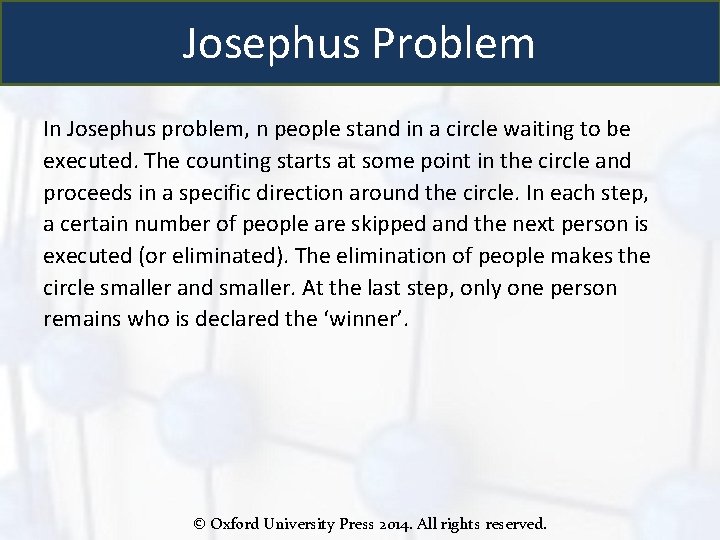 Josephus Problem In Josephus problem, n people stand in a circle waiting to be