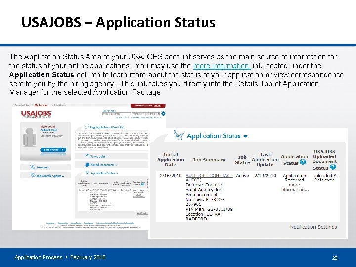 USAJOBS – Application Status The Application Status Area of your USAJOBS account serves as