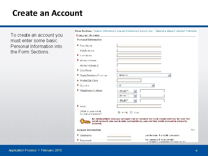 Create an Account To create an account you must enter some basic Personal Information