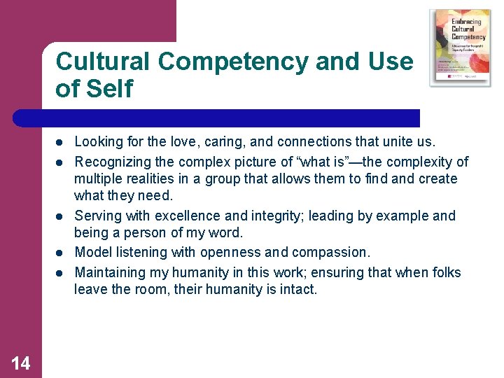 Cultural Competency and Use of Self l l l 14 Looking for the love,