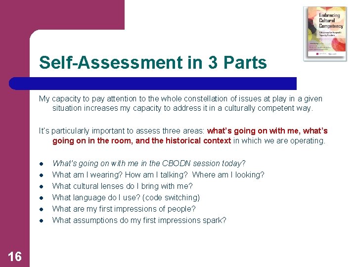 Self-Assessment in 3 Parts My capacity to pay attention to the whole constellation of