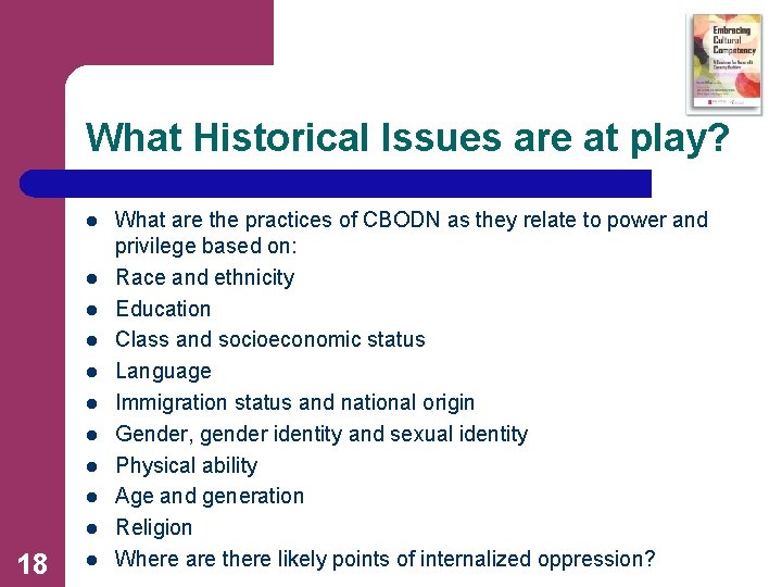 What Historical Issues are at play? l l l l l 18 l What