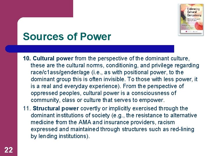 Sources of Power 10. Cultural power from the perspective of the dominant culture, these