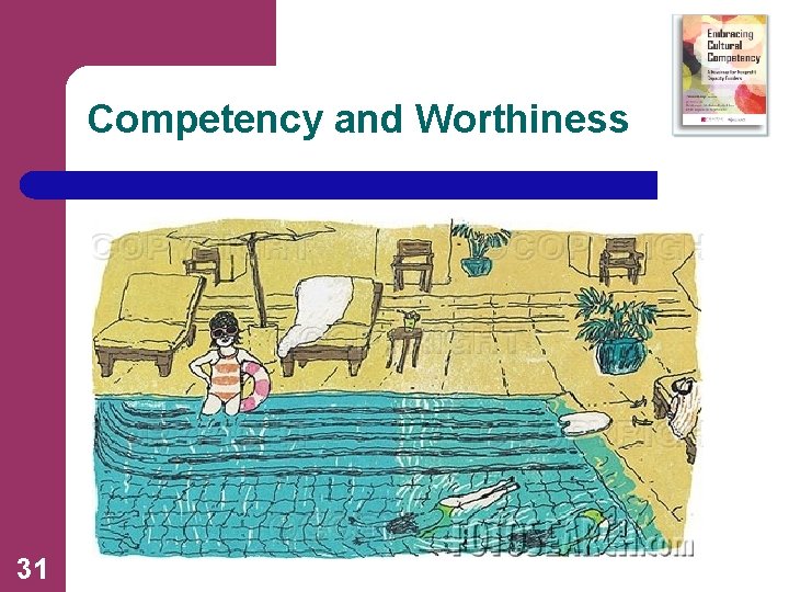 Competency and Worthiness 31 