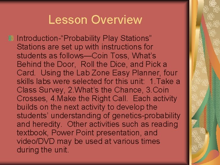 Lesson Overview Introduction-“Probability Play Stations” Stations are set up with instructions for students as