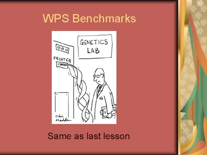 WPS Benchmarks Same as last lesson 