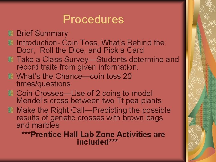Procedures Brief Summary Introduction- Coin Toss, What’s Behind the Door, Roll the Dice, and