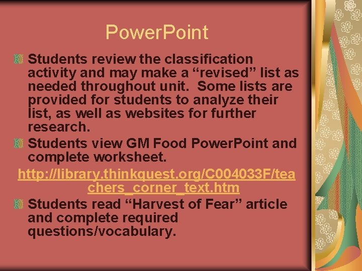 Power. Point Students review the classification activity and may make a “revised” list as