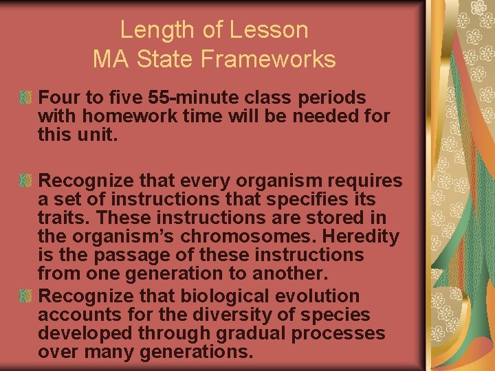 Length of Lesson MA State Frameworks Four to five 55 -minute class periods with