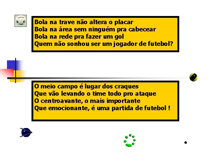 Bola na trave não altera o placar Bola na área sem ninguém pra cabecear