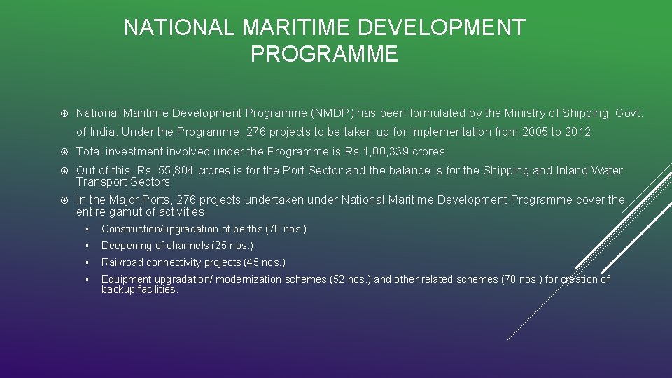 NATIONAL MARITIME DEVELOPMENT PROGRAMME National Maritime Development Programme (NMDP) has been formulated by the