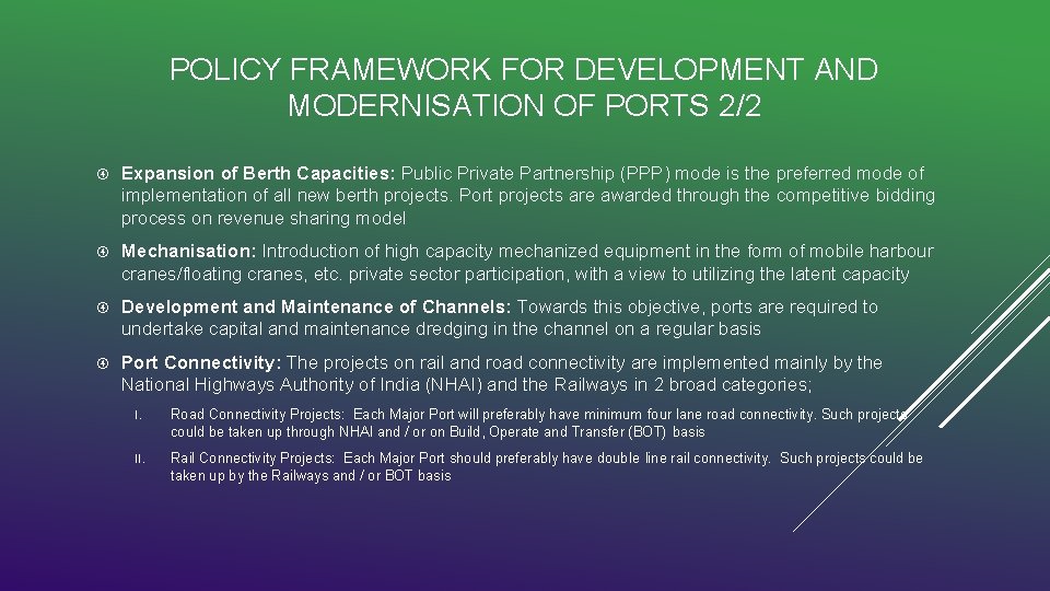 POLICY FRAMEWORK FOR DEVELOPMENT AND MODERNISATION OF PORTS 2/2 Expansion of Berth Capacities: Public