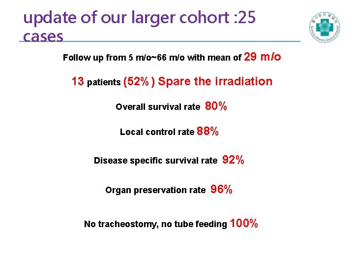 update of our larger cohort : 25 cases Follow up from 5 m/o~66 m/o