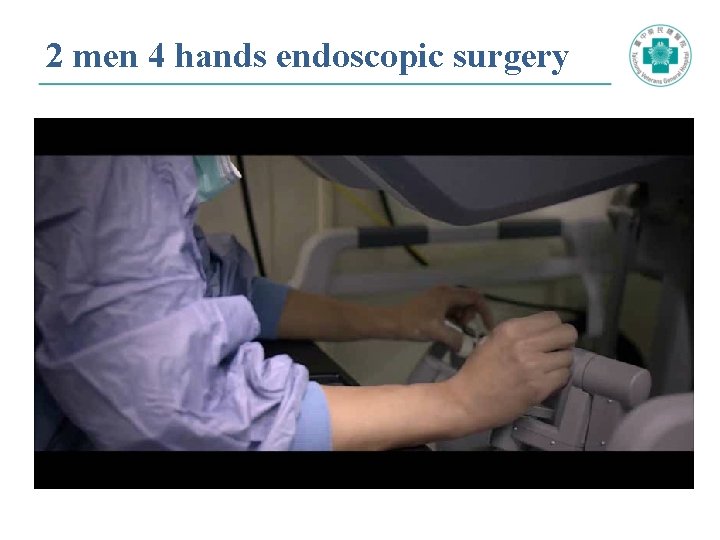 2 men 4 hands endoscopic surgery 