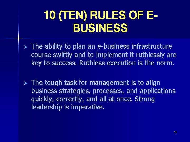 10 (TEN) RULES OF EBUSINESS The ability to plan an e-business infrastructure course swiftly