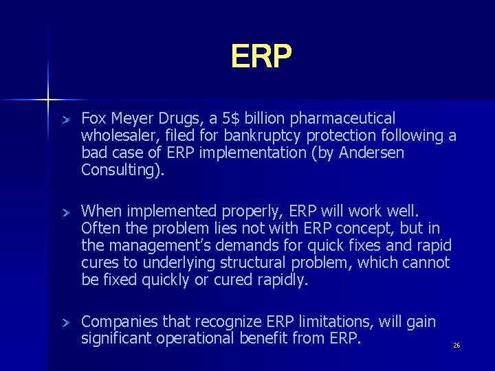 ERP Fox Meyer Drugs, a 5$ billion pharmaceutical wholesaler, filed for bankruptcy protection following